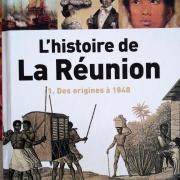 L'histoire de la Réunion, des origines à 1848, tome 1