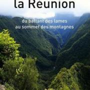 La Réunion - Du battant des lames au sommet des montagnes